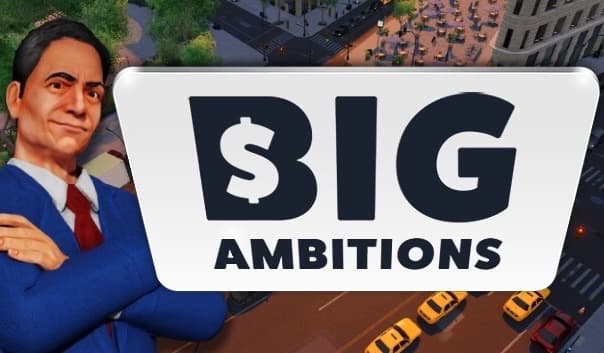 Big Ambitions