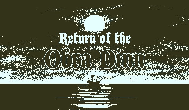 Return of the Obra Dinn